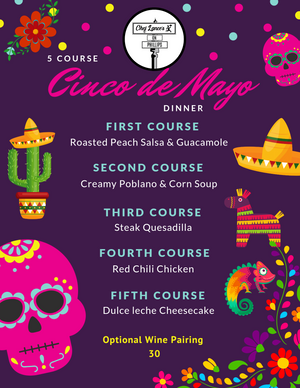 May 4th: Cinco de Mayo 5 Course Dinner Event Tickets